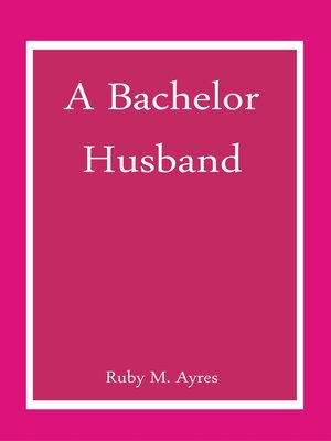 cover image of A Bachelor Husband